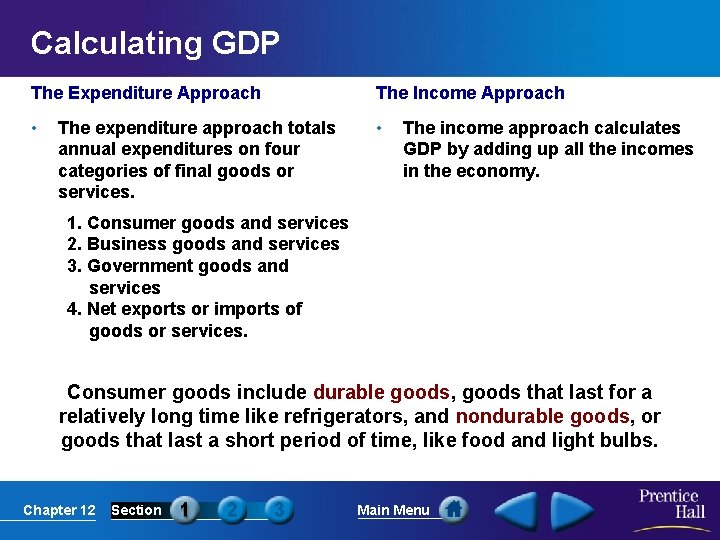 Calculating GDP The Expenditure Approach The Income Approach • • The expenditure approach totals