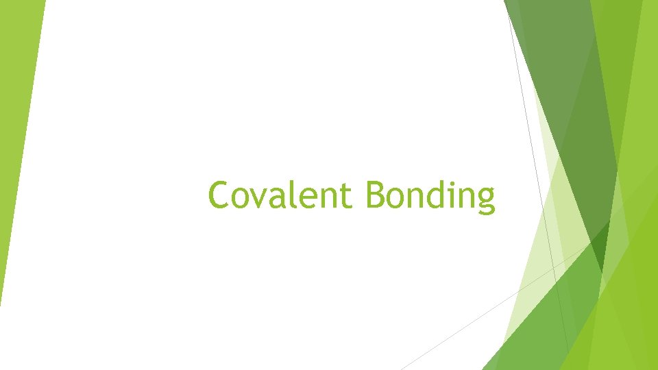 Covalent Bonding 