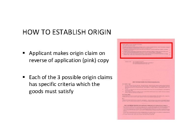 HOW TO ESTABLISH ORIGIN § Applicant makes origin claim on reverse of application (pink)