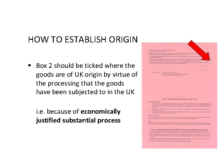 HOW TO ESTABLISH ORIGIN § Box 2 should be ticked where the goods are