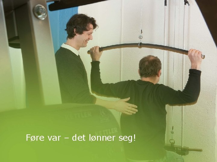 Føre var – det lønner seg! 