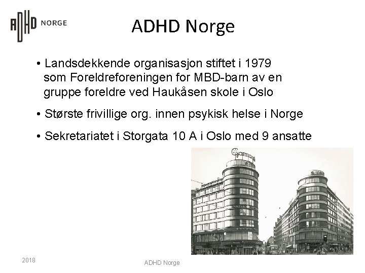 ADHD Norge • Landsdekkende organisasjon stiftet i 1979 som Foreldreforeningen for MBD-barn av en