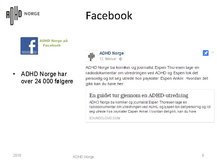 Facebook • ADHD Norge har over 24 000 følgere 2018 ADHD Norge 8 