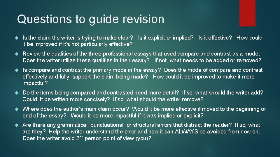 Questions to guide revision Is the claim the writer is trying to make clear?