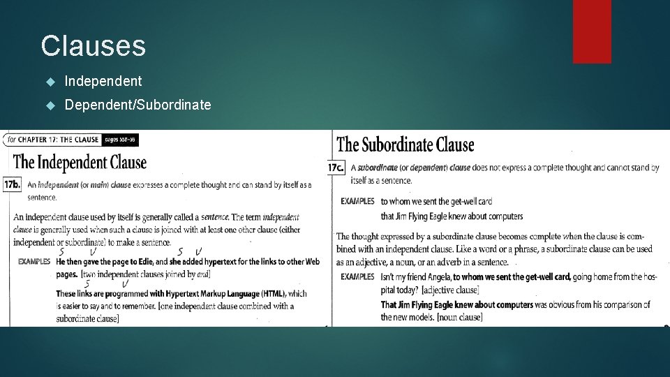 Clauses Independent Dependent/Subordinate 