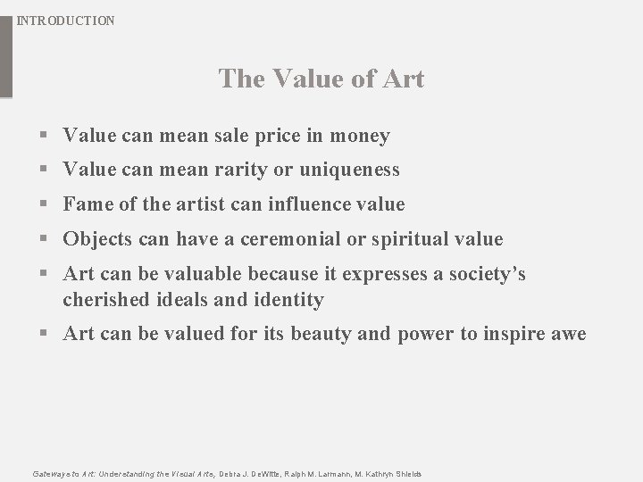 INTRODUCTION The Value of Art § Value can mean sale price in money §