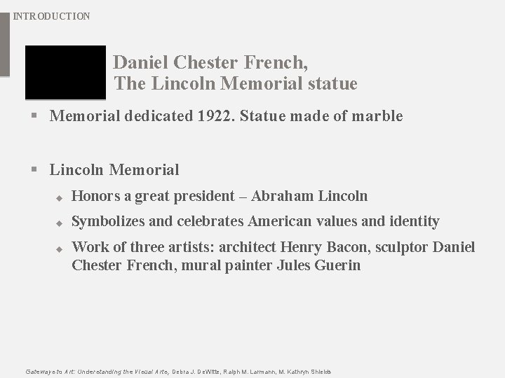 INTRODUCTION Daniel Chester French, The Lincoln Memorial statue § Memorial dedicated 1922. Statue made