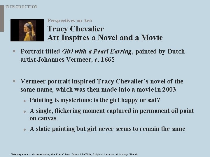 INTRODUCTION Perspectives on Art: Tracy Chevalier Art Inspires a Novel and a Movie §