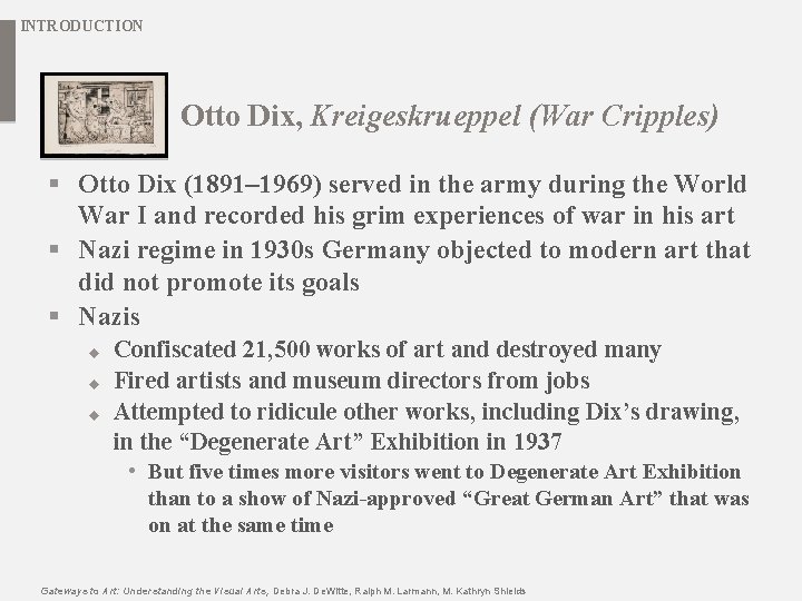 INTRODUCTION Otto Dix, Kreigeskrueppel (War Cripples) § Otto Dix (1891– 1969) served in the