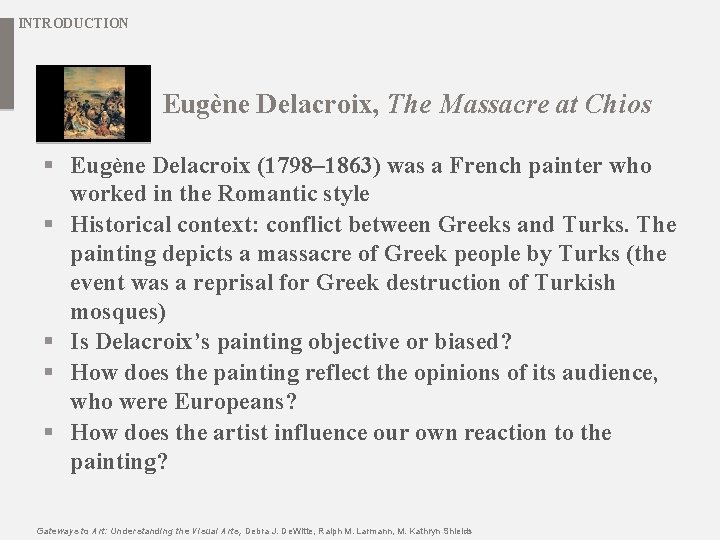 INTRODUCTION Eugène Delacroix, The Massacre at Chios § Eugène Delacroix (1798– 1863) was a