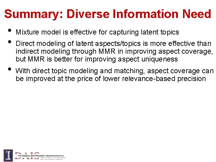 Summary: Diverse Information Need • Mixture model is effective for capturing latent topics •