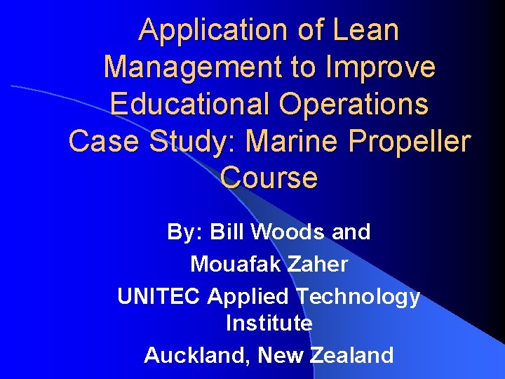 Application of Lean Management to Improve Educational Operations Case Study: Marine Propeller Course By: