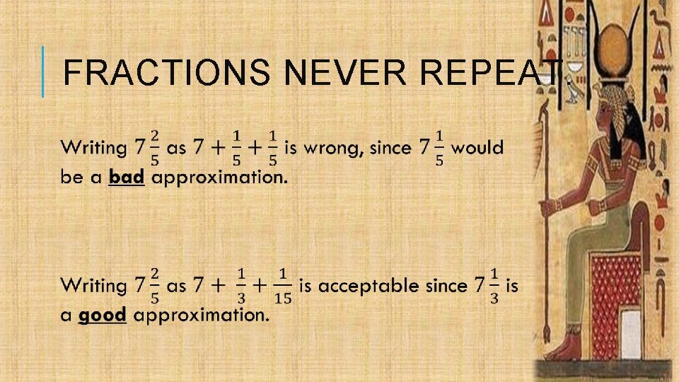 FRACTIONS NEVER REPEAT. 