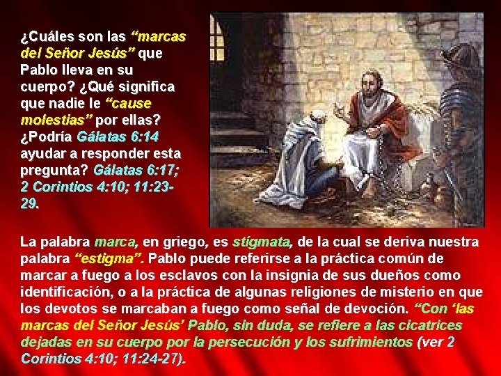 ¿Cuáles son las “marcas del Señor Jesús” que Pablo lleva en su cuerpo? ¿Qué