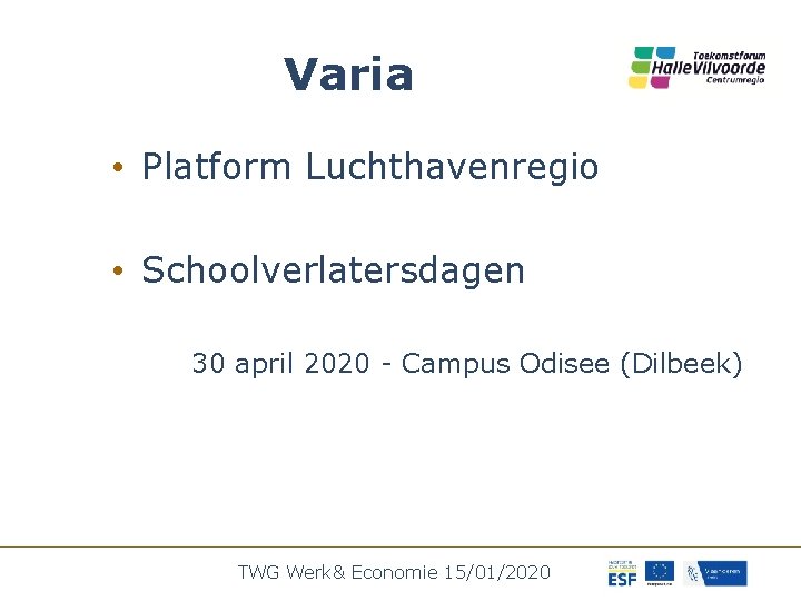 Varia • Platform Luchthavenregio • Schoolverlatersdagen 30 april 2020 - Campus Odisee (Dilbeek) TWG