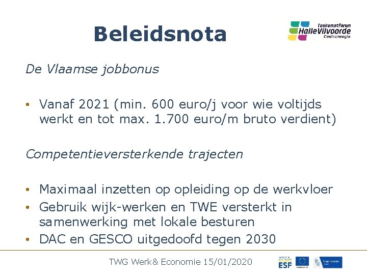 Beleidsnota De Vlaamse jobbonus • Vanaf 2021 (min. 600 euro/j voor wie voltijds werkt