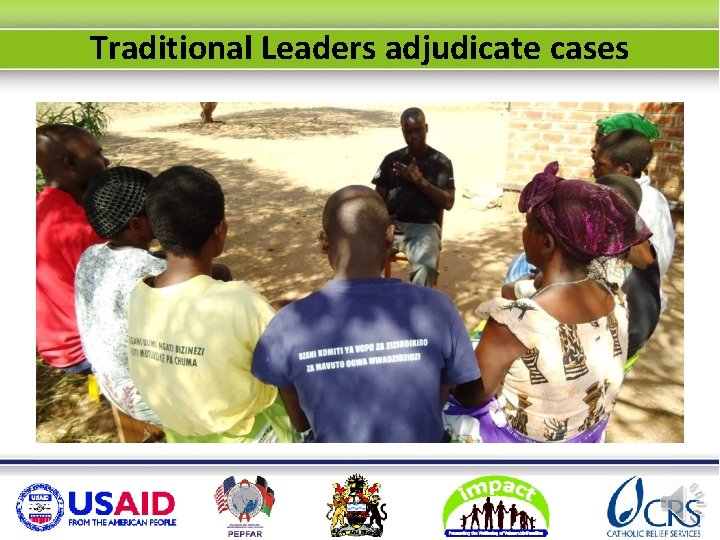 Traditional Leaders adjudicate cases 