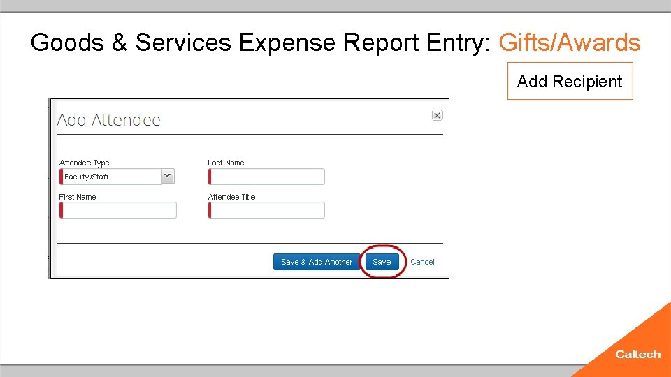 Goods & Services Expense Report Entry: Gifts/Awards Add Recipient 