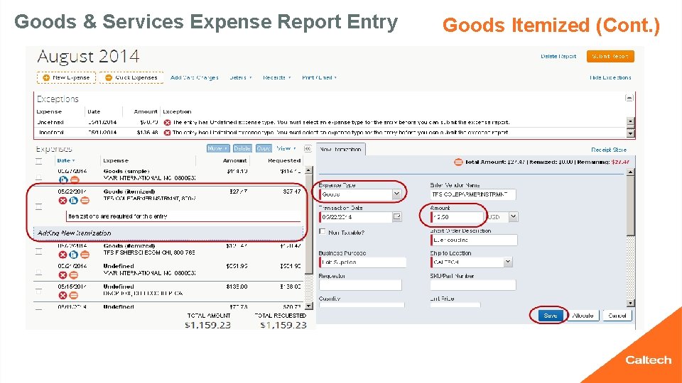 Goods & Services Expense Report Entry Goods Itemized (Cont. ) 