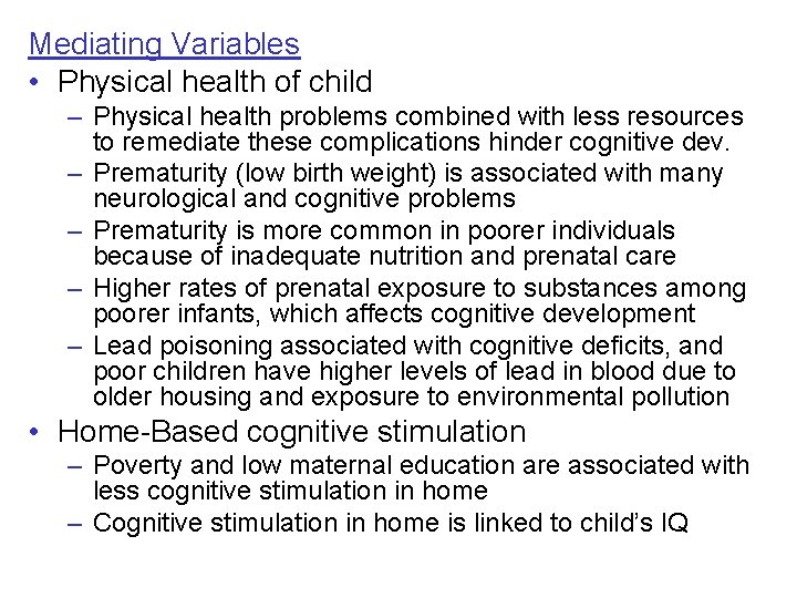 Mediating Variables • Physical health of child – Physical health problems combined with less