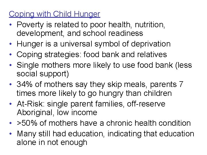 Coping with Child Hunger • Poverty is related to poor health, nutrition, development, and