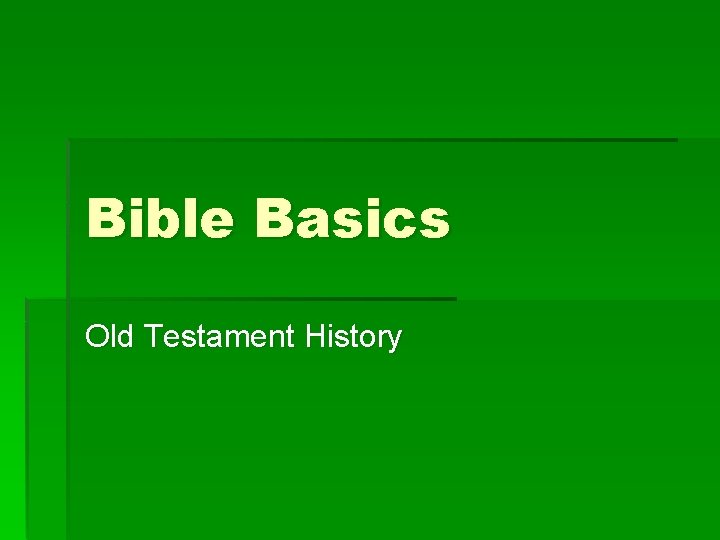 Bible Basics Old Testament History 