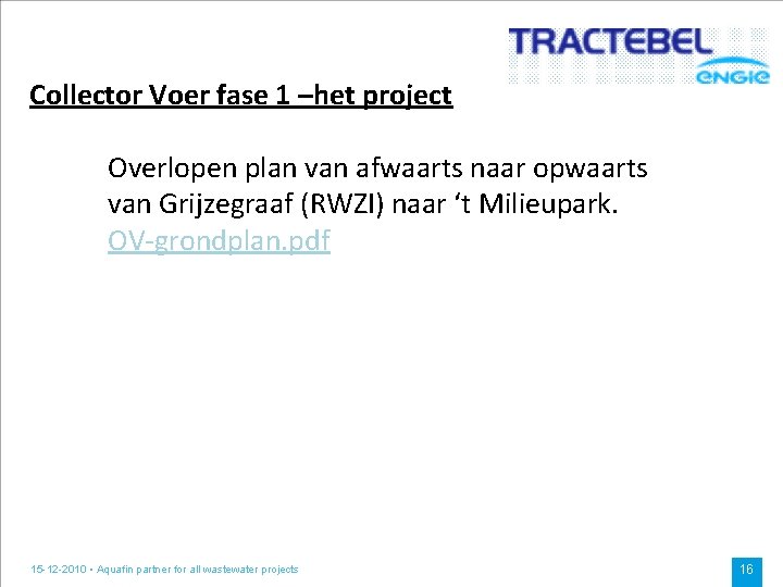 Collector Voer fase 1 –het project Overlopen plan van afwaarts naar opwaarts van Grijzegraaf