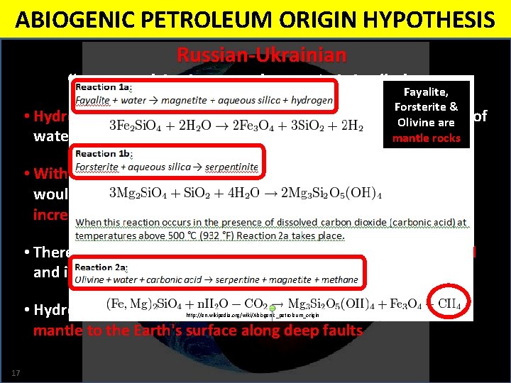 ABIOGENIC PETROLEUM ORIGIN HYPOTHESIS Russian-Ukrainian “Deep, Abiotic Petroleum Origins” theory Fayalite, Forsterite & •