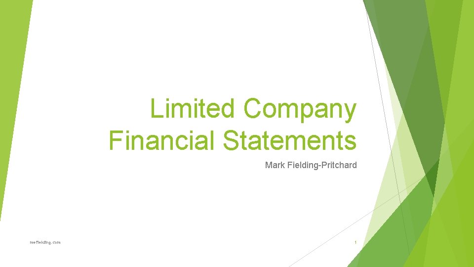 Limited Company Financial Statements Mark Fielding-Pritchard mefielding. com 1 