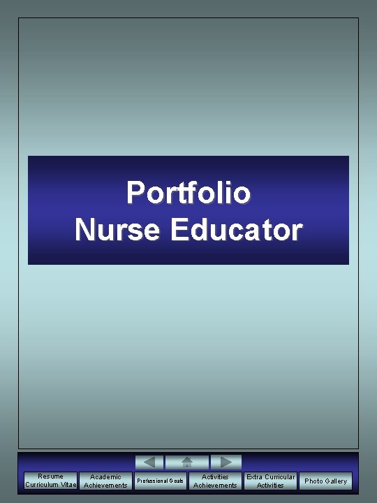 Portfolio Nurse Educator Resume Curriculum Vitae Academic Achievements Professional Goals Activities Achievements Extra Curricular