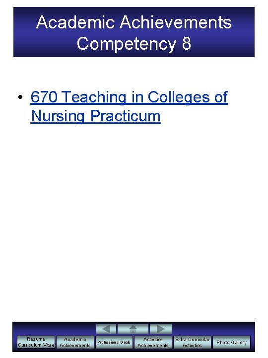 Academic Achievements Competency 8 • 670 Teaching in Colleges of Nursing Practicum Resume Curriculum