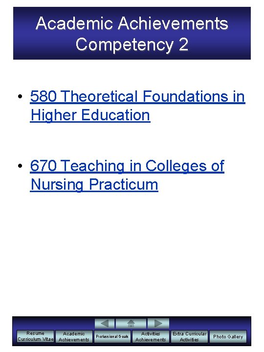Academic Achievements Competency 2 • 580 Theoretical Foundations in Higher Education • 670 Teaching
