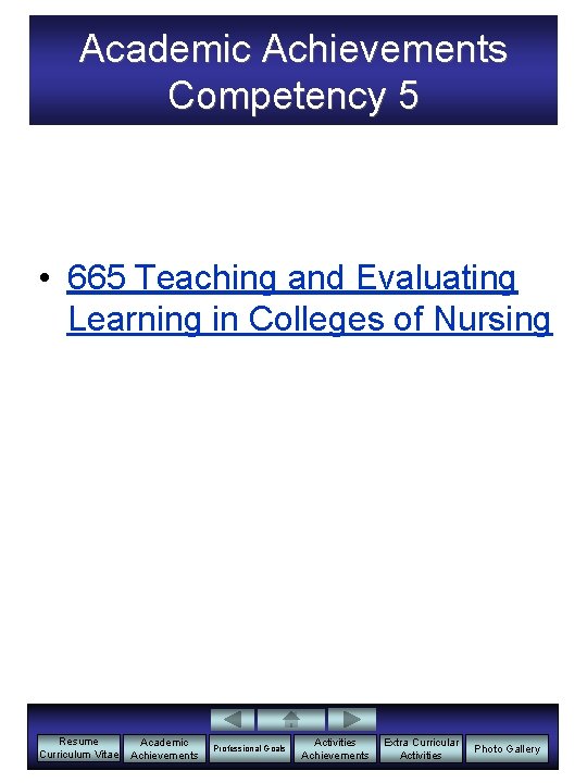 Academic Achievements Competency 5 • 665 Teaching and Evaluating Learning in Colleges of Nursing