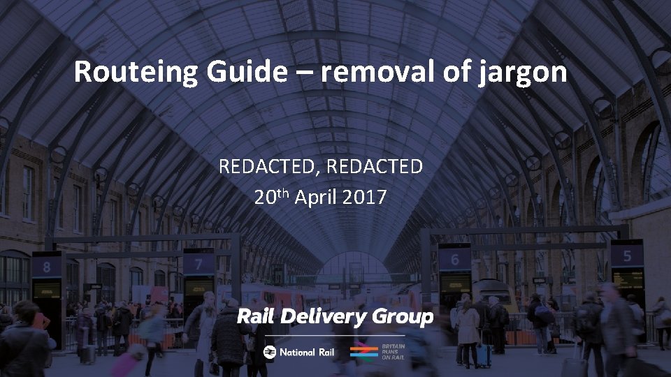 Routeing Guide removal of jargon REDACTED REDACTED 20