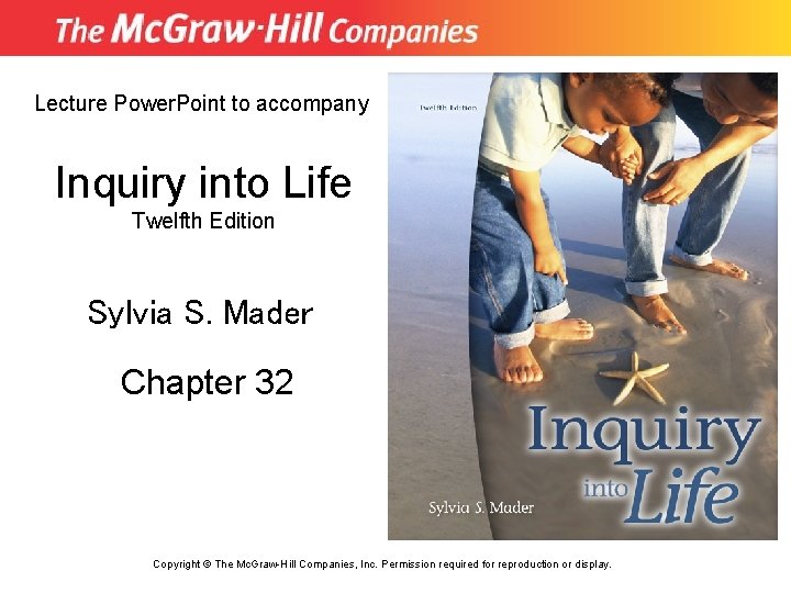 Lecture Power. Point to accompany Inquiry into Life Twelfth Edition Sylvia S. Mader Chapter