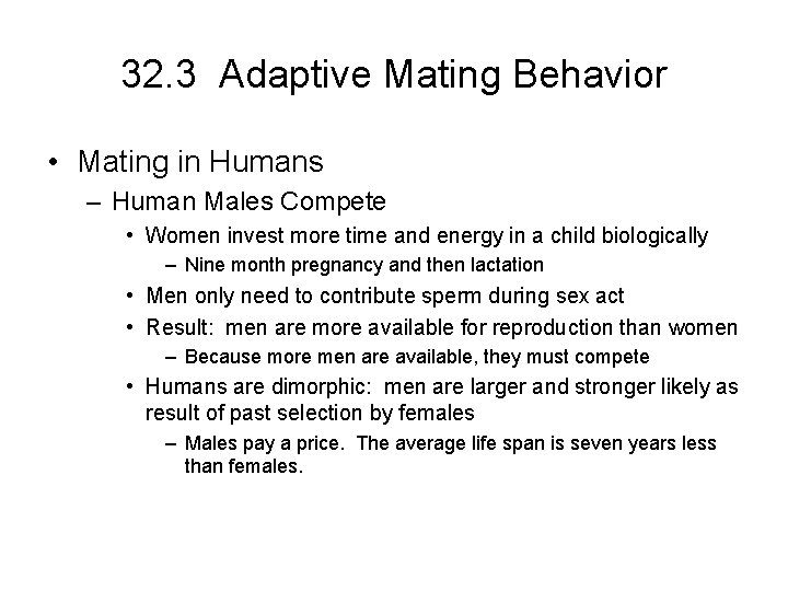 32. 3 Adaptive Mating Behavior • Mating in Humans – Human Males Compete •