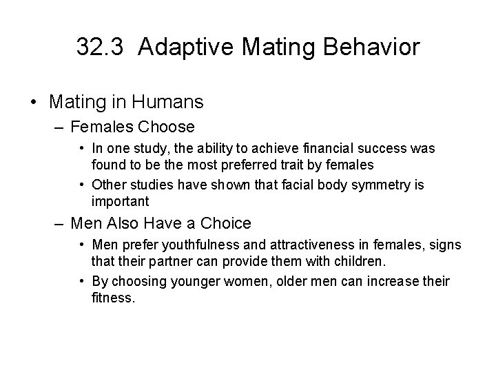 32. 3 Adaptive Mating Behavior • Mating in Humans – Females Choose • In