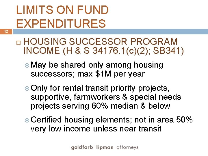 12 LIMITS ON FUND EXPENDITURES HOUSING SUCCESSOR PROGRAM INCOME (H & S 34176. 1(c)(2);