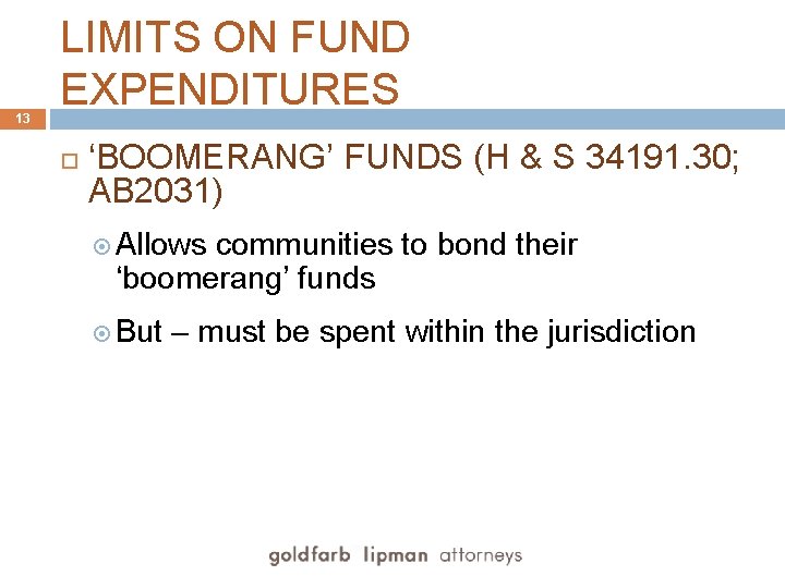 13 LIMITS ON FUND EXPENDITURES ‘BOOMERANG’ FUNDS (H & S 34191. 30; AB 2031)