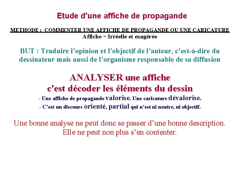 Etude d'une affiche de propagande METHODE : COMMENTER UNE AFFICHE DE PROPAGANDE OU UNE