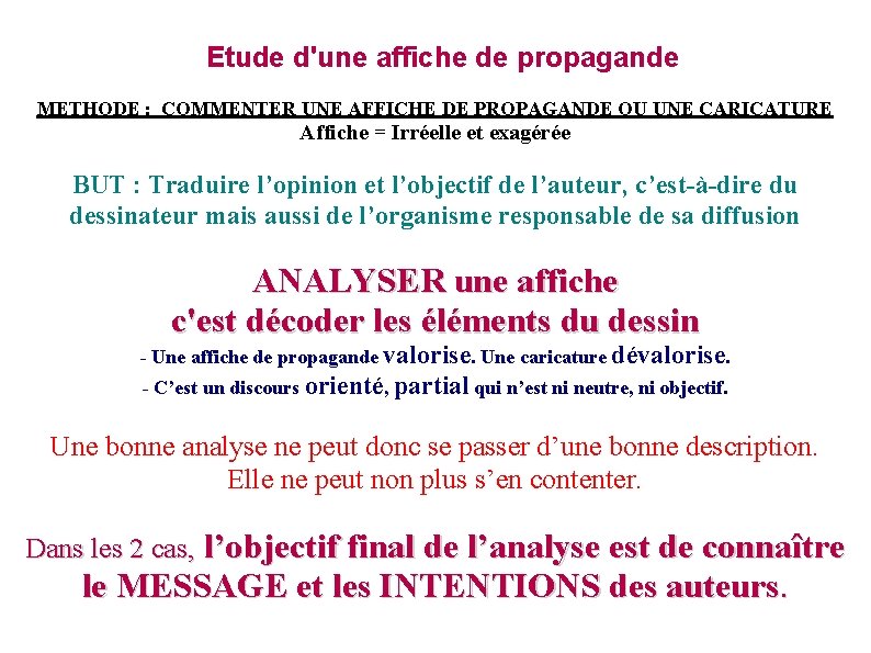 Etude d'une affiche de propagande METHODE : COMMENTER UNE AFFICHE DE PROPAGANDE OU UNE