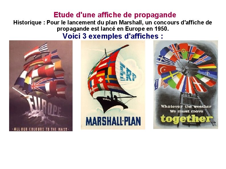 Etude d'une affiche de propagande Historique : Pour le lancement du plan Marshall, un