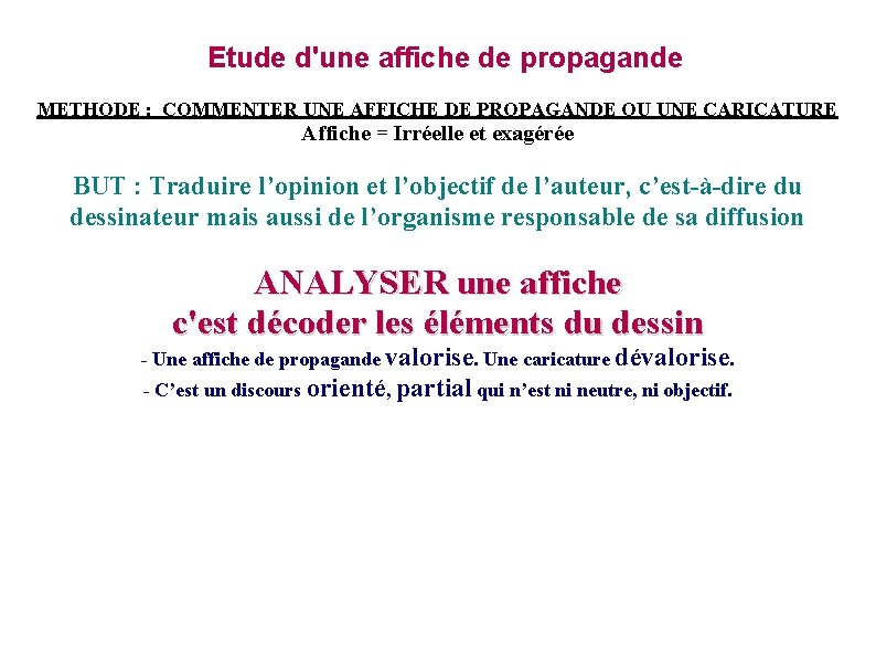 Etude d'une affiche de propagande METHODE : COMMENTER UNE AFFICHE DE PROPAGANDE OU UNE