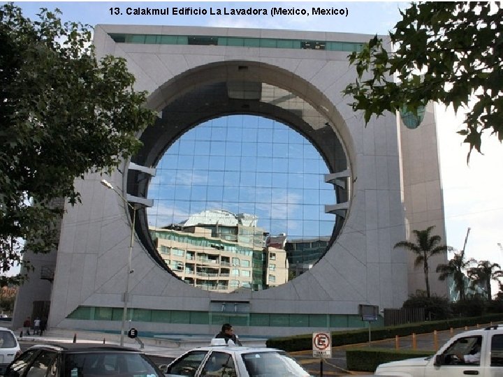 13. Calakmul Edificio La Lavadora (Mexico, Mexico) 