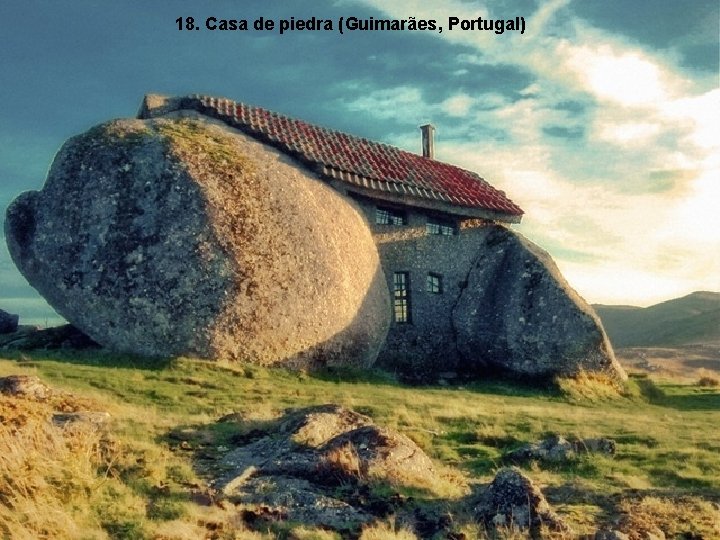18. Casa de piedra (Guimarães, Portugal) 