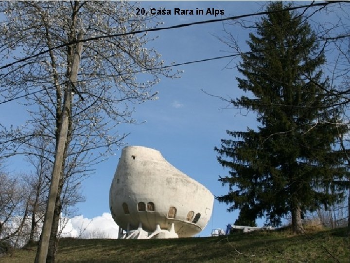 20. Casa Rara in Alps 