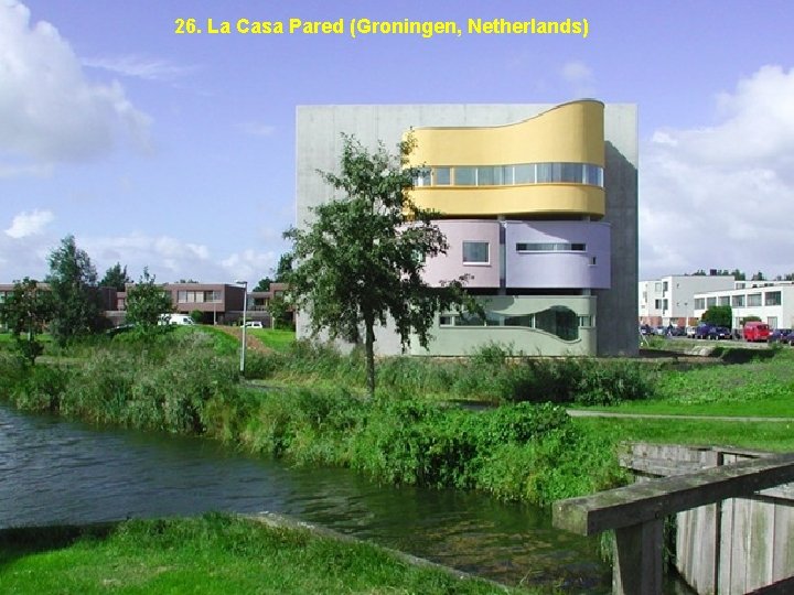 26. La Casa Pared (Groningen, Netherlands) 