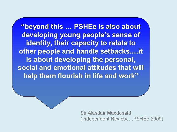 “beyond this … PSHEe is also about developing young people’s sense of identity, their
