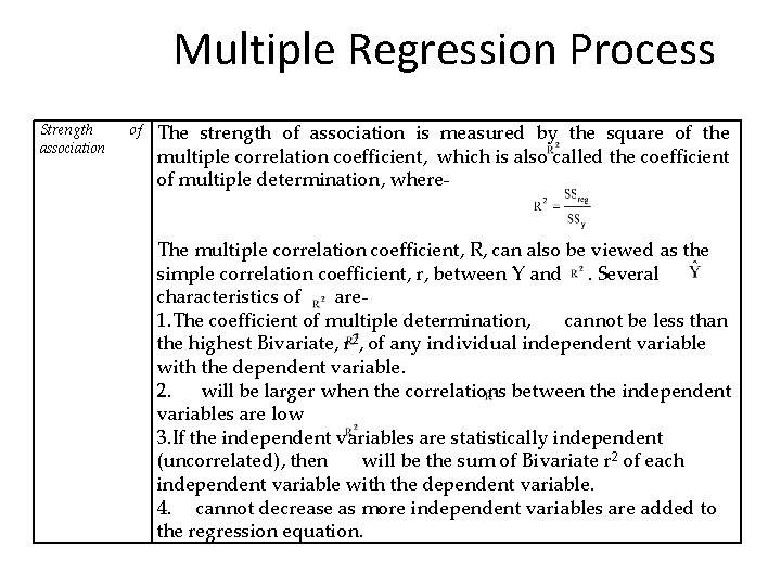 Multiple Regression Process Strength association of The strength of association is measured by the