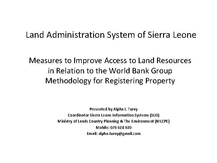 Land Administration System of Sierra Leone Measures to Improve Access to Land Resources in